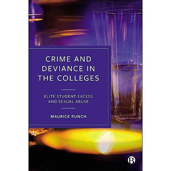 Crime and Deviance in the Colleges, Maurice Punch
