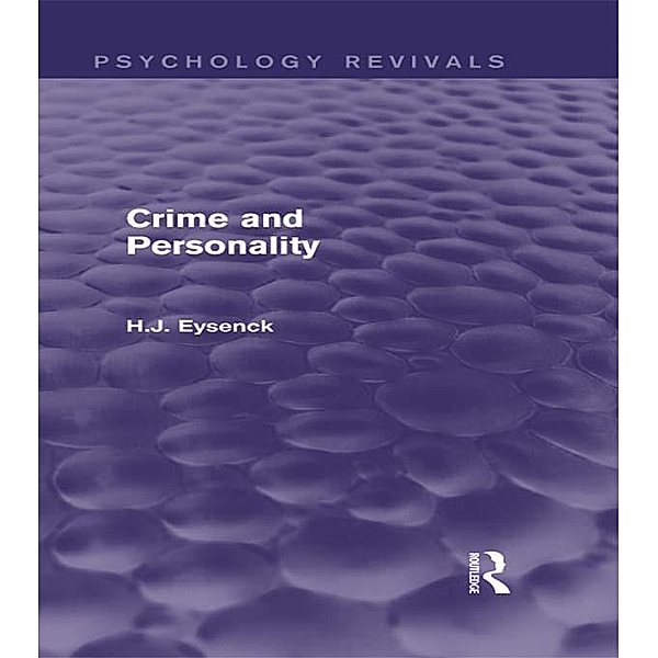 Crime and Personality, H. J. Eysenck