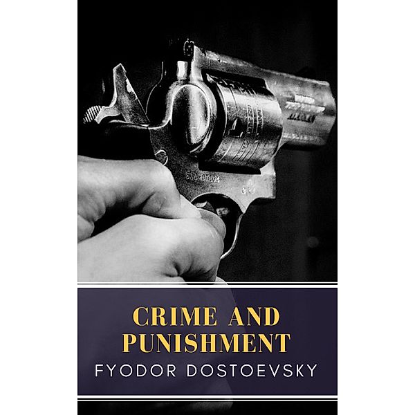 Crime and Punishment, Fyodor Dostoyevsky, Mybooks Classics