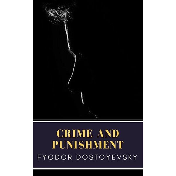 Crime and Punishment, Fyodor Dostoyevsky, Mybooks Classics