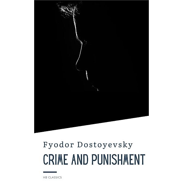 Crime And Punishment, Fyodor Dostoyevsky, Hb Classics