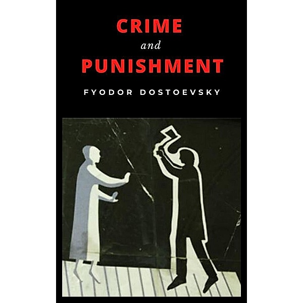 Crime and punishment, Fyodor Dostoevsky