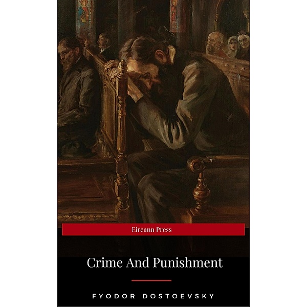 Crime And Punishment (Eireann Press), Fyodor Dostoevsky