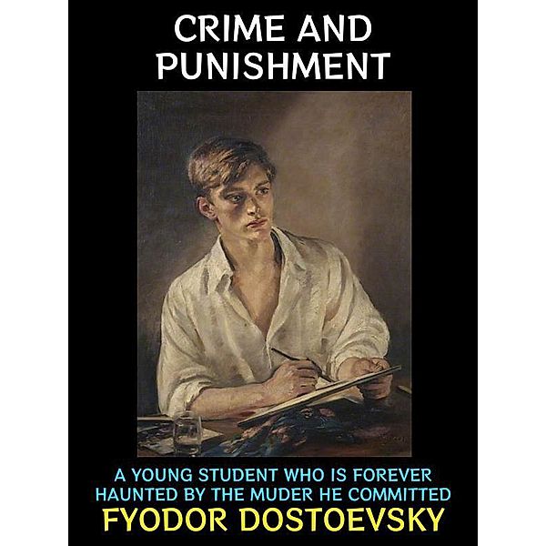 Crime and Punishment / Fyodor Dostoevsky Collection Bd.2, Fyodor Dostoevsky