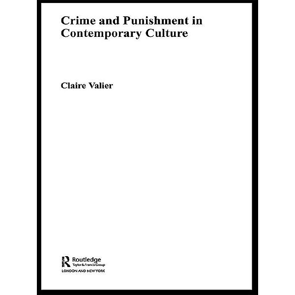Crime and Punishment in Contemporary Culture, Claire Valier