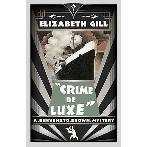 Crime de Luxe / Dean Street Press, Elizabeth Gill