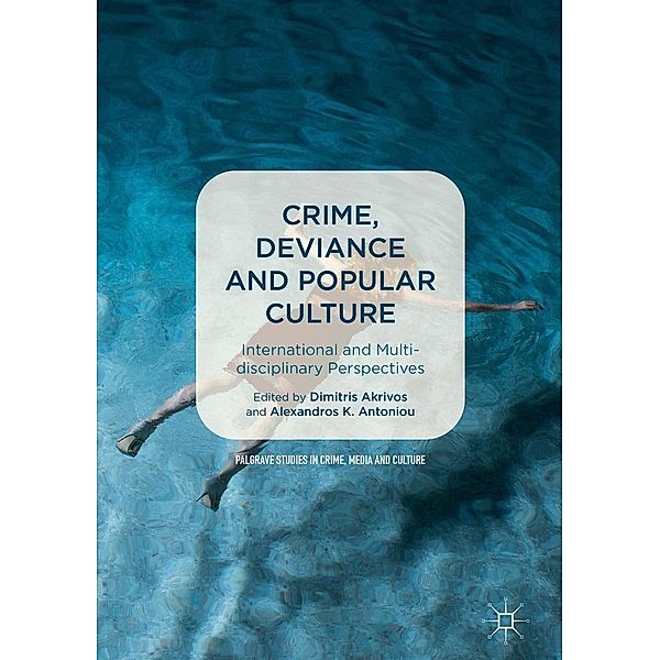 Crime, Deviance and Popular Culture / Palgrave Studies in Crime, Media and Culture