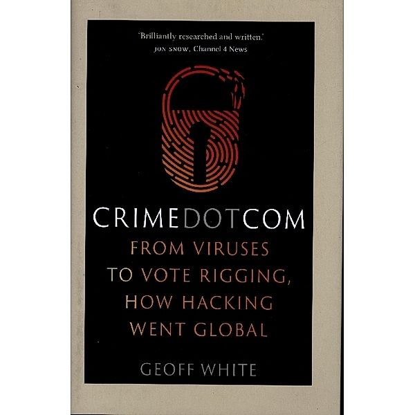 Crime Dot Com, Geoff White