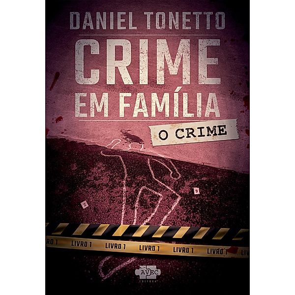 Crime em família / Crime em família Bd.1, Daniel Tonetto