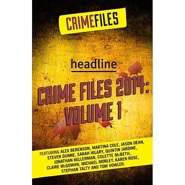 Crime Files 2014: Volume 1 (A Free Sampler) / Crime Files 2014 Bd.1, Crime Files