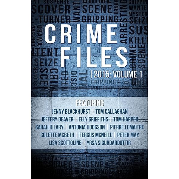 Crime Files 2015: Volume 1 (A Free Sampler) / Crime Files 2015, Crime Files