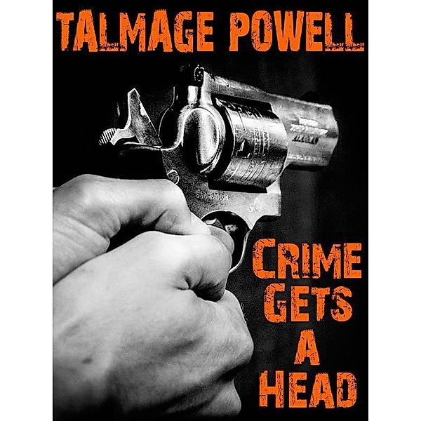 Crime Gets a Head / Wildside Press, Talmage Powell