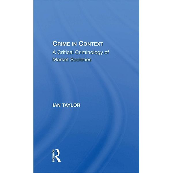 Crime In Context, Ian Taylor