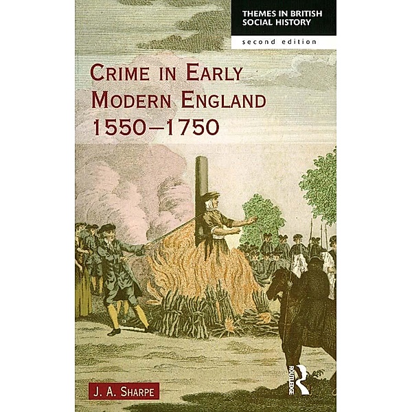 Crime in Early Modern England 1550-1750, James A Sharpe