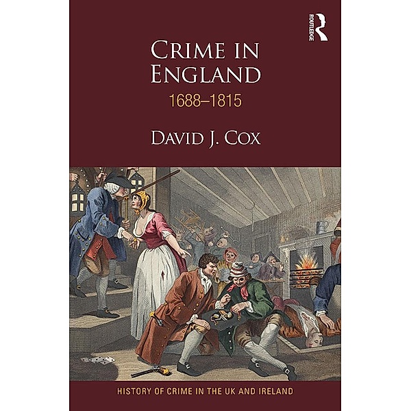 Crime in England 1688-1815, David J Cox