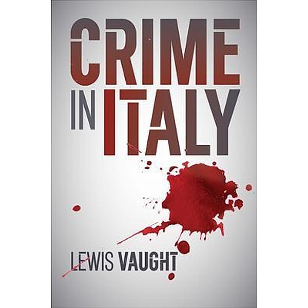 Crime in Italy, Lewis Vaught
