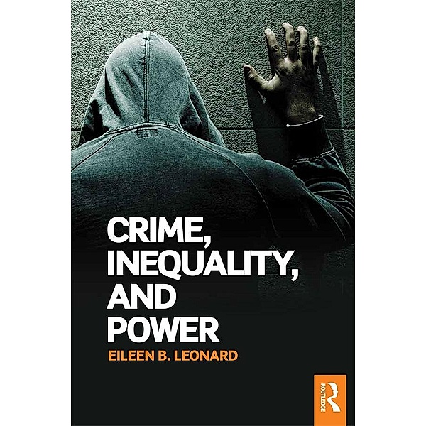 Crime, Inequality and Power, Eileen Leonard