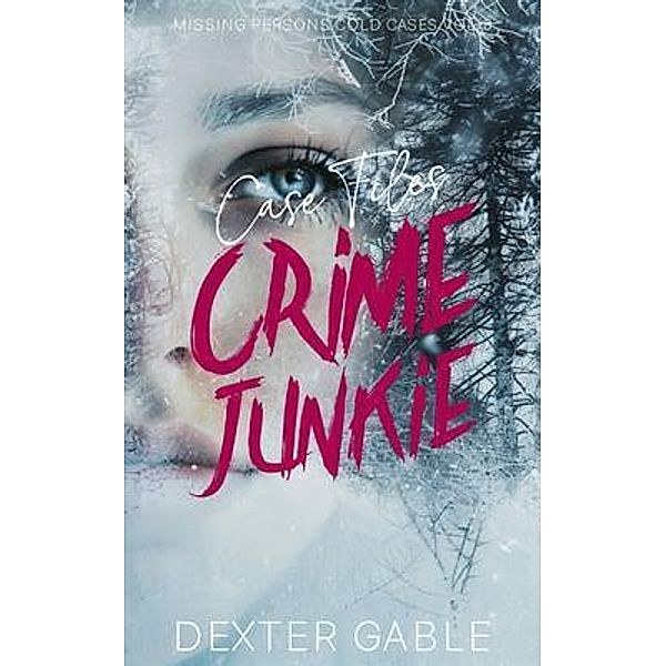 Crime Junkie Case Files / Crime Junkie Case Files, Dexter Gable