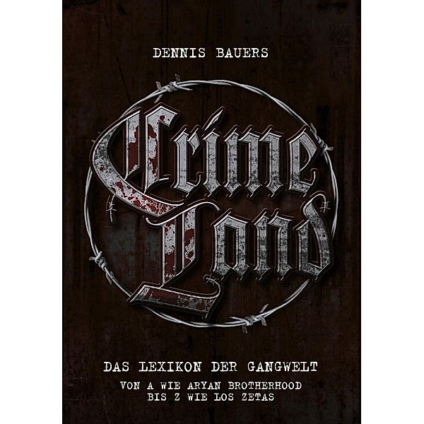 Crime Land, Dennis Bauers