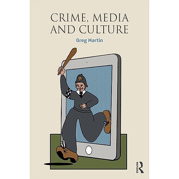 Crime, Media and Culture, Greg Martin