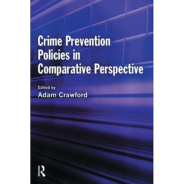 Crime Prevention Policies in Comparative Perspective