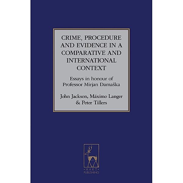 Crime, Procedure and Evidence in a Comparative and International Context