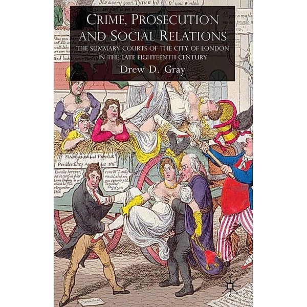 Crime, Prosecution and Social Relations, D. Gray