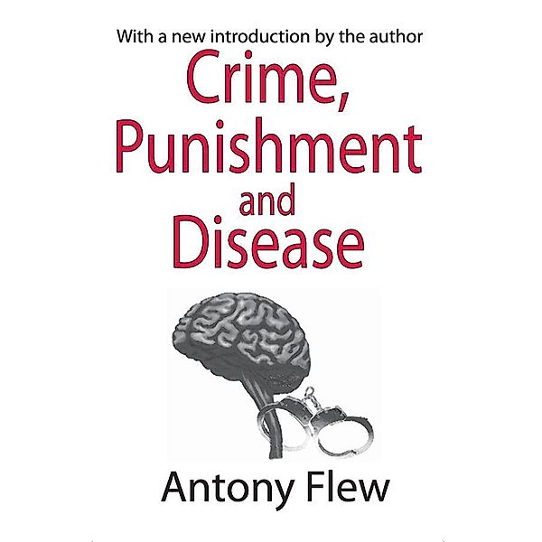 Crime, Punishment and Disease in a Relativistic Universe, Antony Flew