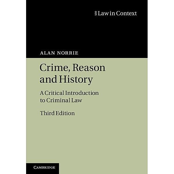 Crime, Reason and History / Law in Context, Alan Norrie