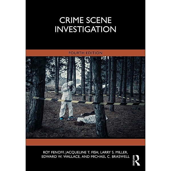 Crime Scene Investigation, Roy Fenoff, Jacqueline T. Fish, Larry S. Miller, Edward W. Wallace, Michael C. Braswell