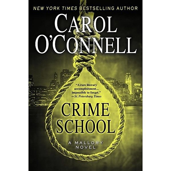 Crime School / A Mallory Novel Bd.6, Carol O'Connell
