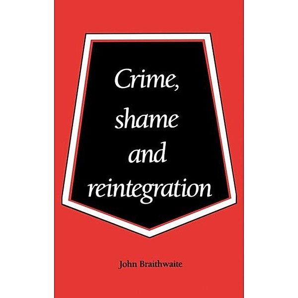 Crime, Shame and Reintegration, John Braithwaite