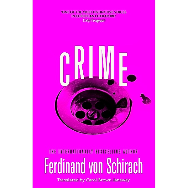 Crime / The Crime Trilogy, Ferdinand Von Schirach