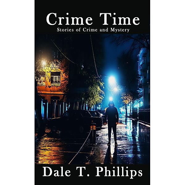 Crime Time, Dale T. Phillips