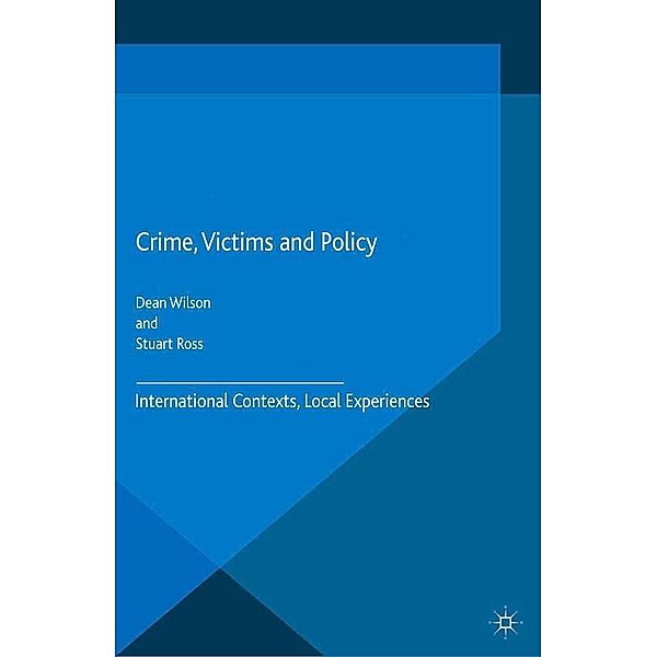 Crime, Victims and Policy / Palgrave Studies in Victims and Victimology
