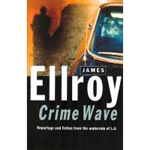 Crime Wave, James Ellroy