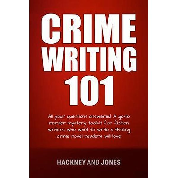 Crime Writing 101 / Hackney and Jones, Hackney Jones