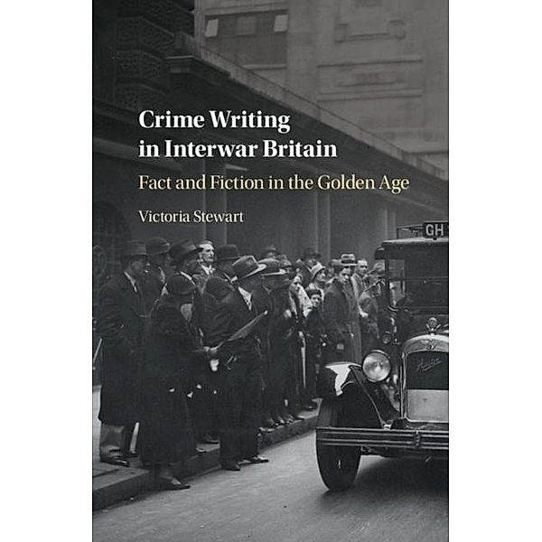 Crime Writing in Interwar Britain, Victoria Stewart