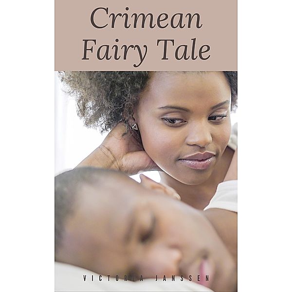 Crimean Fairy Tale: A Time Travel Romance, Victoria Janssen