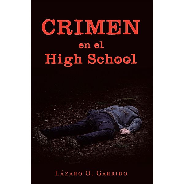 Crimen En El High School, Lázaro O. Garrido