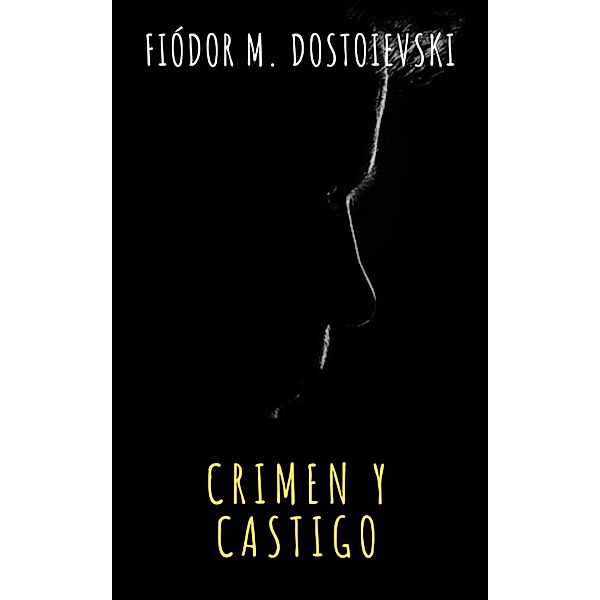 Crimen y castigo, Fyodor Dostoyevsky, The griffin Classics, Fiódor M. Dostoievski