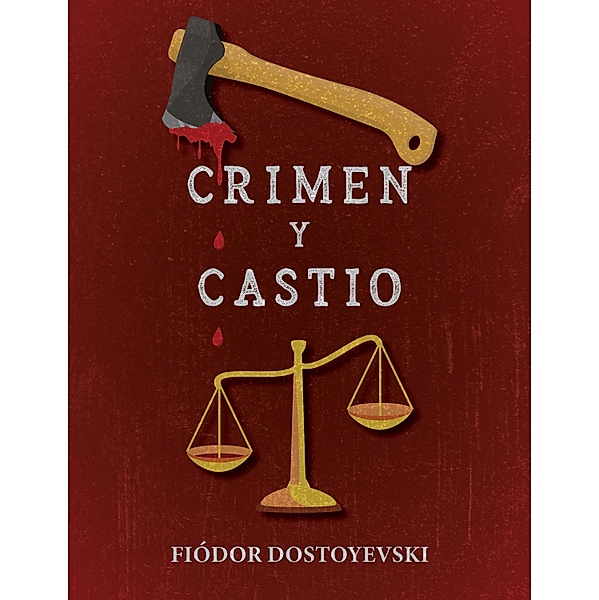 Crimen y castigo, Fiódor Dostoyevski