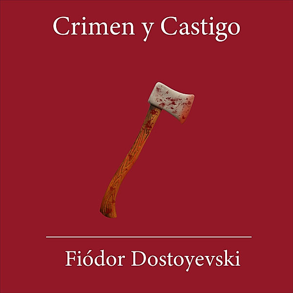 Crimen y Castigo, Fiodor Dostoievsky