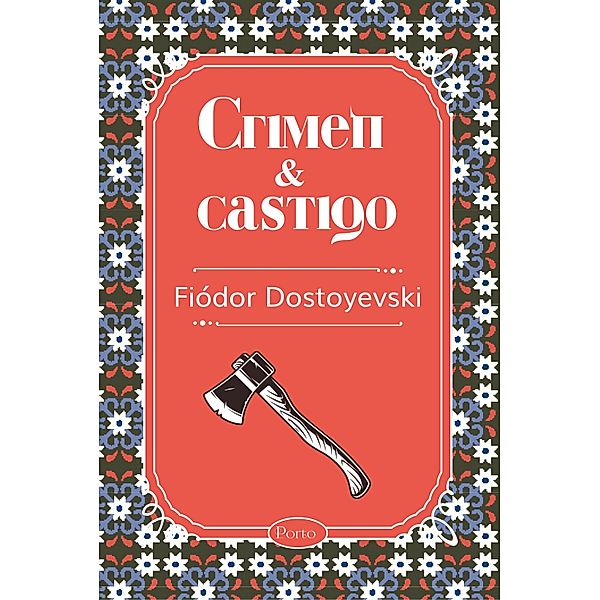 Crimen y castigo, Fiódor Dostoyevski