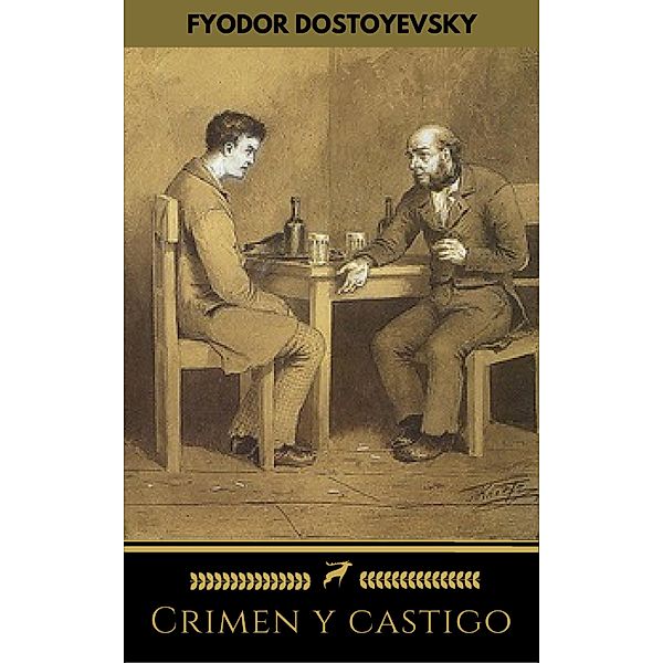 Crimen y castigo (Golden Deer Classics), Fyodor Dostoyevsky, Golden Deer Classics