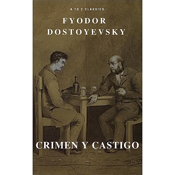 Crimen y castigo (TOC activo) (Clásicos de la A a la Z), Fyodor Dostoyevsky