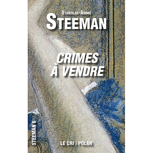 Crimes à vendre, Stanislas-André Steeman