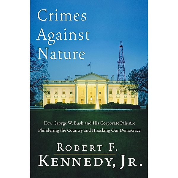 Crimes Against Nature, Robert F. Kennedy