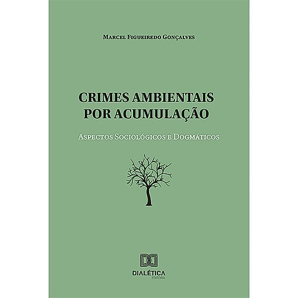 Crimes ambientais por acumulação, Marcel Figueiredo Gonçalves.