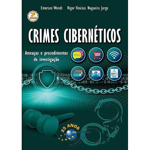 Crimes Cibernéticos 3a edição, Emerson Wendt, Higor Vinicius Nogueira Jorge